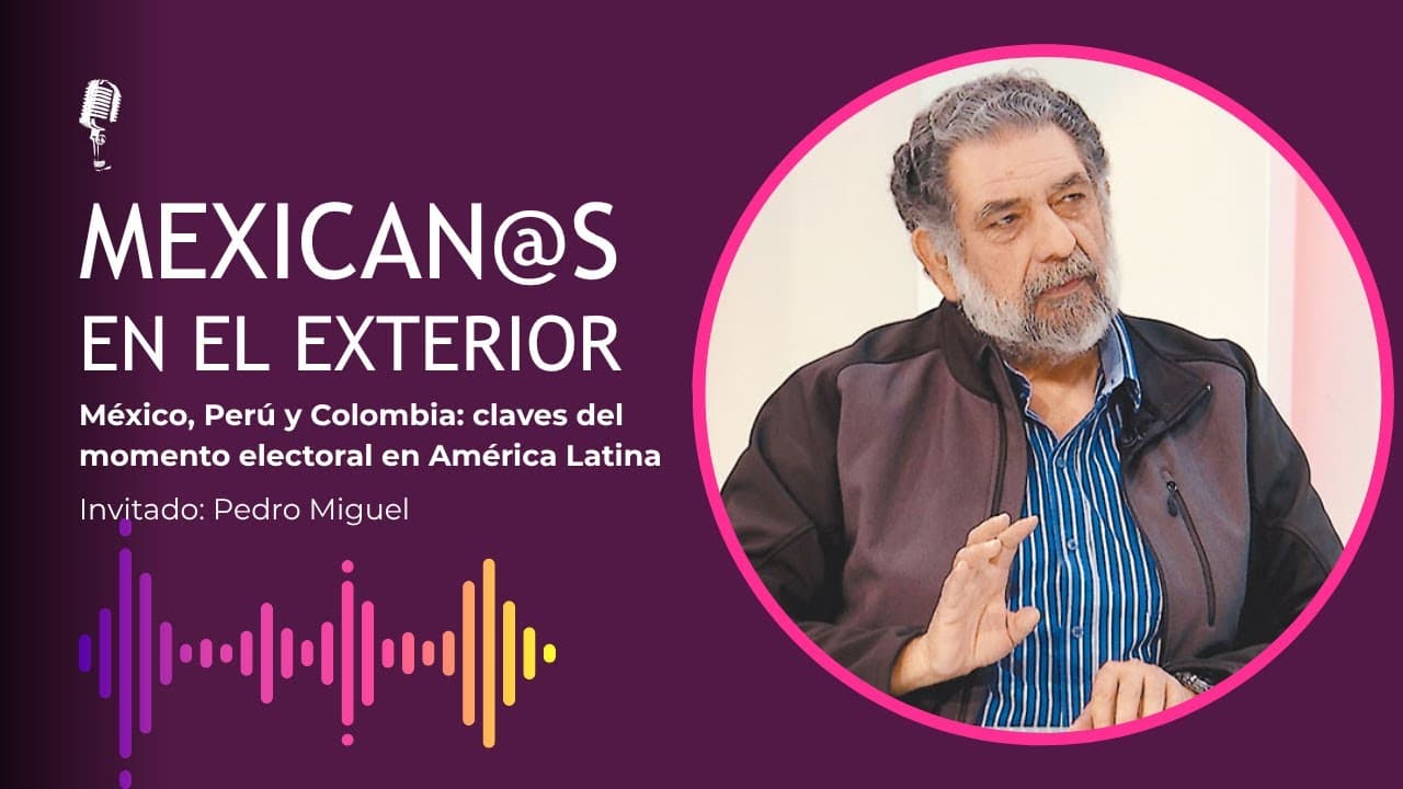 México, Perú y Colombia: claves del momento electoral en América Latina